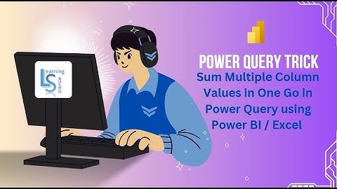 Power Query Trick: Sum Multiple Column Values in One Go in Power Query using Power BI / Excel