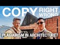 CopyRight - CopyWrong | Plagiarism in Architecture?