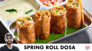 Spring Roll Dosa | Dosa Batter | Street Style Dosa | स्वादिष्ट स्प्रिंग रोल दोसा | Chef Sanjyot Keer