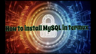 Details How to install MySQL in termux 😈 Guide