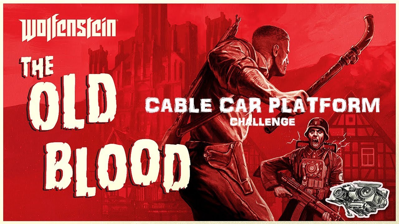 Wolfenstein The Old Blood - Cable Car Platform challenge - bronze trophy
