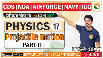 Bhisma Batch CDS/NDA-II, Airforce, Navy,ICG  Physics-17/Projectile Motion-2/NDA Best Youtube Channel