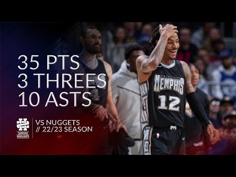 Ja Morant 35 pts 3 threes 10 asts vs Nuggets 22/23 season 