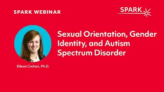 Sexual Orientation, Gender Identity, and Autism Spectrum Disorder