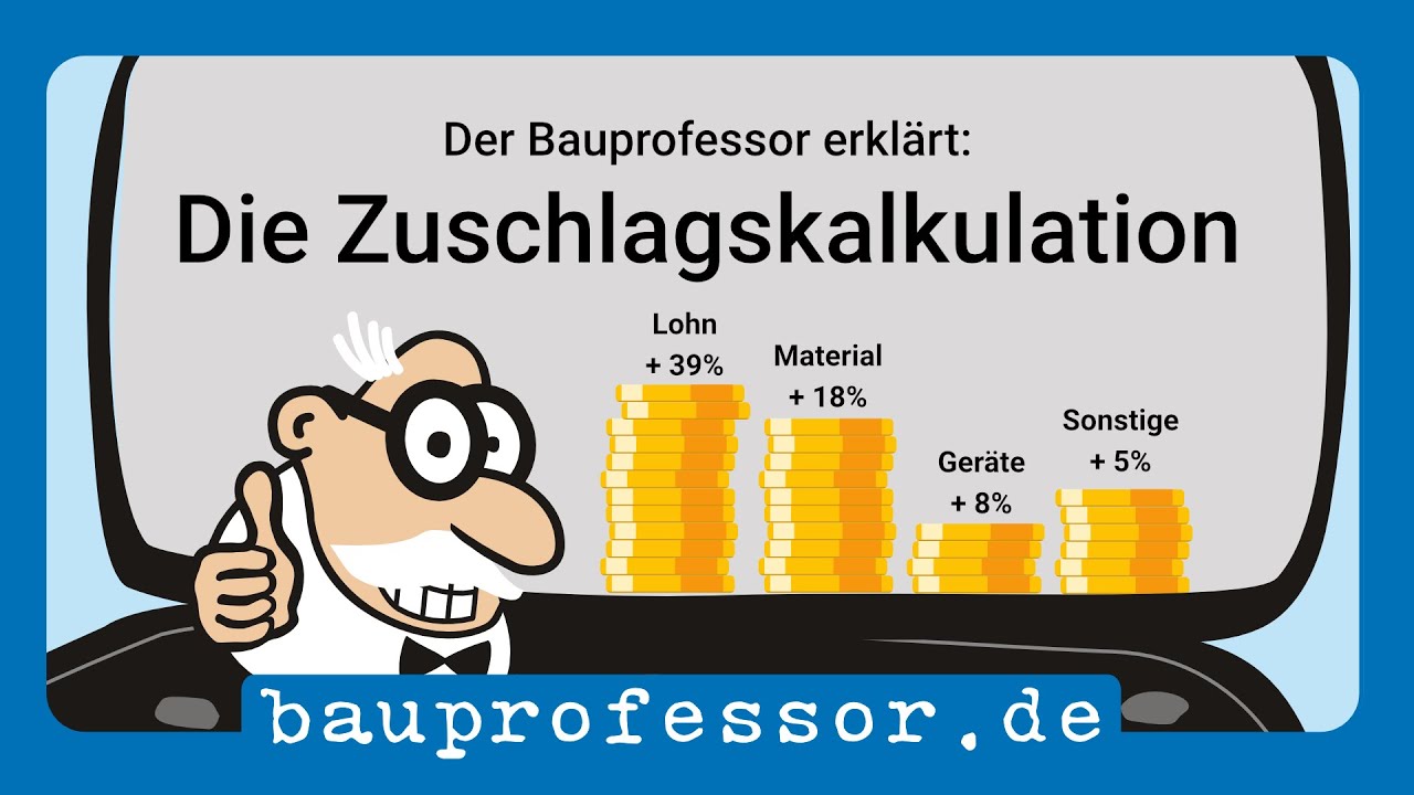 Update Die Zuschlagskalkulation – 🚧 Der Bauprofessor erklärt