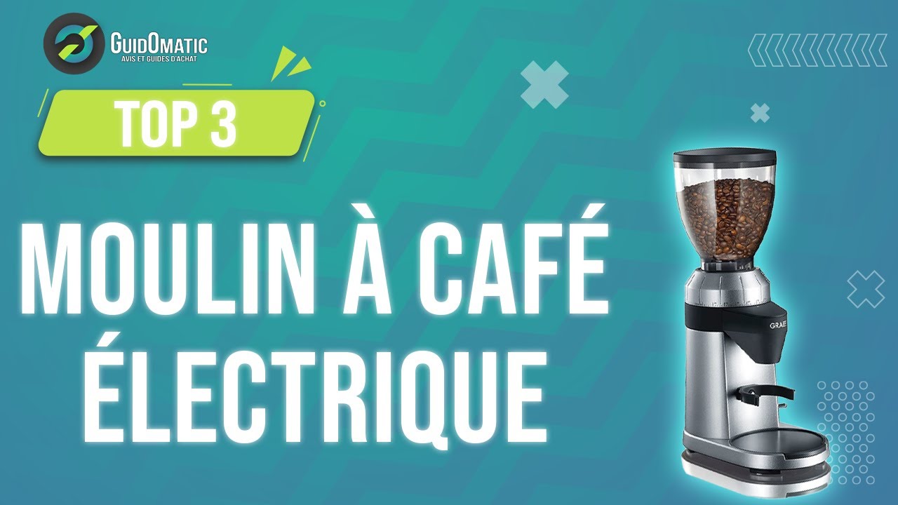 ⭐️ MEILLEUR MOULIN À CAFÉ ÉLECTRIQUE (2022) - Comparatif & Guide d'achat 