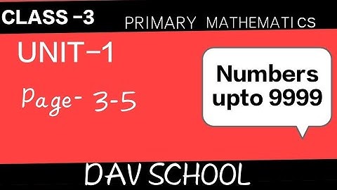 Pg 3-5/ Numbers upto 9999/worksheet -1/Class -3/ DAV school/Primary mathematics/Unit -1