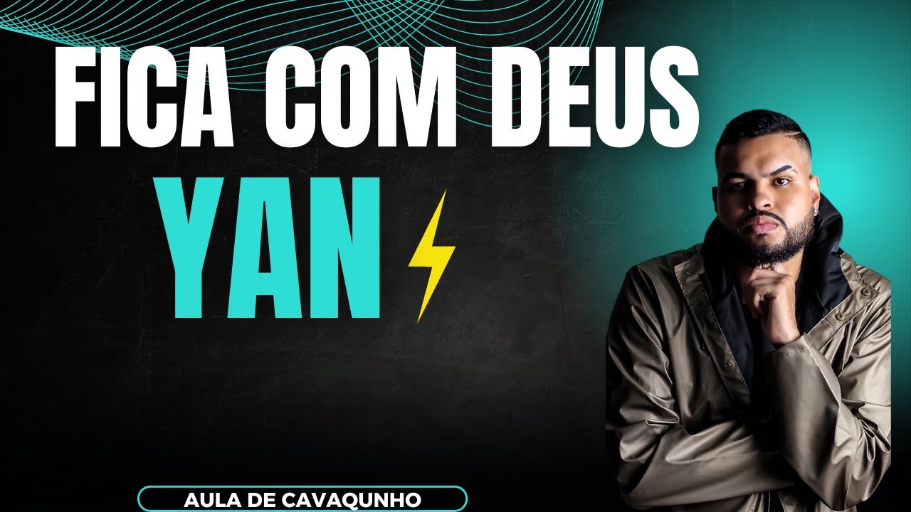 FICA COM DEUS - YAN LETRA/CIFRA ( AULA DE CAVAQUINHO )