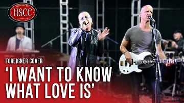 ‘I Want To Know What Love Is’ (FOREIGNER) Song Cover by The HSCC Feat. Danny Lopresto