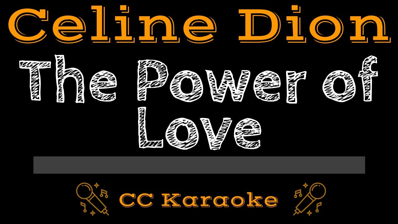 Celine Dion the Power of Love. Селин Дион караоке. Céline Dion - the Power of Love. Celine Dion любовь, любовь, любовь.