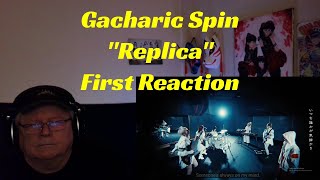 Gacharic Spin - "Replica" - First Reaction