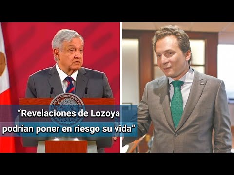 AMLO pide a FGR que considere reforzar seguridad de Lozoya