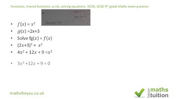 IGCSE, GCSE Maths Exam questions, Surds, functions, inverse functions,  f(x), g(x), fg(x), 9th Gr