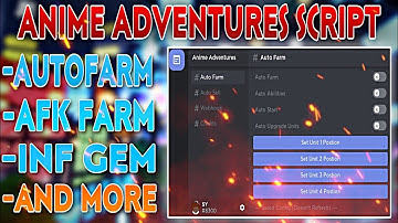 [UPDATE 3]  Anime Adventures Hack Script GUI (Auto Farm, Free Gems, Dupe Units) *PASTBIN*