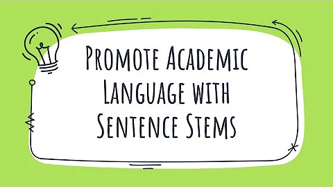 Promote Academic Language with Sentence Stems