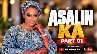 ASALIN KA - Complete Hausa Film - Starring Sadiya M Adam Part 01