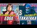 T8 🔥 EDGE (#1 Ranked Hwoarang) vs Takataka (#1 Ranked Bryan) 🔥 Tekken 8 High Level Gameplay