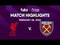 Liverpool FC Vs West Ham United PREMIER LEAGUE HIGHLIGHTS Week 28 Fubo Canada