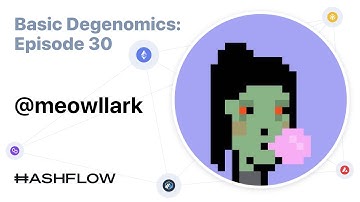 Hashflow: Basic Degenomics with @Meowllark