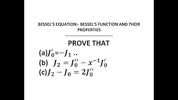 BESSEL’S EQUATION:- BESSEL’S FUNCTION AND THEIR PROPERTIES//(1) J0^