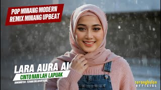 Download Lagu Cinto Nan Lah Lapuak ~ Lara Aura ai ~ Remix Minang MP3 Download Lagu Cinto Nan Lah Lapuak ~ Lara Aura ai ~ Remix Minang MP3