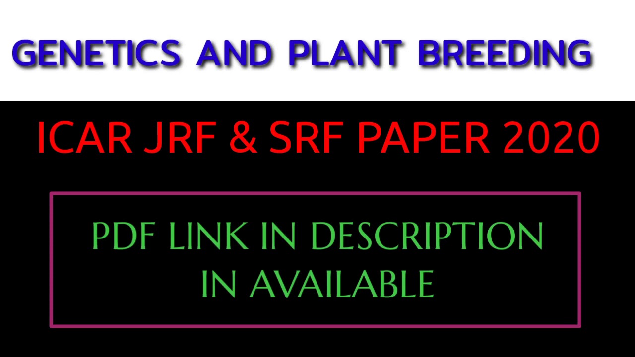AND PLANT BREEDING ICAR SRF PAPER 2020 pdf. YouTube