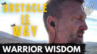 WARRIOR WISDOM: The Obstacle IS the way! by Chris Sajnog 1,857 views 1 year ago 2 minutes, 5 seconds