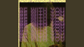 Be With You (feat. Katso)