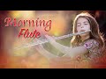 Morning Flute | Sweet and Mind Relaxing | Brain meditation | Instrumental Music Meditation