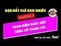 [Sách Nói Hay] - Chương 5: Bạn đắt giá bao nhiêu | Vãn Tình | Nami &amp; Hani