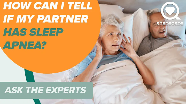 How Can I Tell if My Partner Has Sleep Apnea? | Ask The Experts