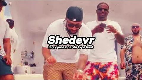 [Free] Larry June X Cardo Type Beat - "Shedevr"