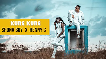 (KURE KURE ) SHONA BOY X HENNY C