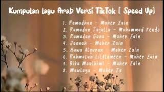 Kumpulan lagu Arab Versi TikTok [ Speed Up] || ramadhan part 1