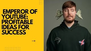 Mr Beast as an youtube emperor