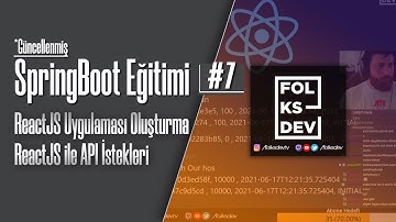 SpringBoot Eğitimi #7 - ReactJS Uygulaması ve ReactJS ile API istekleri