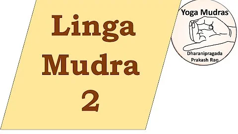 Linga Mudra - 2 | YogaMudras | by Dharanipragada Prakash Rao