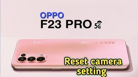 Reset Camera Setting In Oppo  F23 Pro,Oppo  F23 Pro Mein Camera Setting Reset Kaise