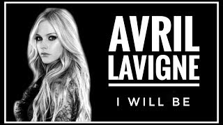 [SUB INDO] Avril Lavigne - I Will be (Video Lyrics)