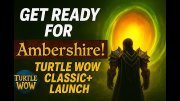How to Prepare for WoW Classic+ Server Launch! Ambershire!