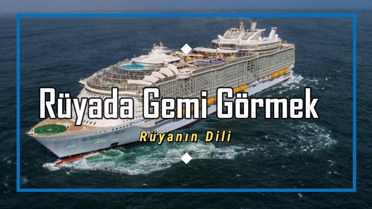 RÜYADA GEMİ GÖRMEK (rüya tabiri) - YouTube
