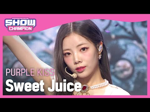 PURPLE KISS - Sweet Juice (퍼플키스 - 스윗 쥬스) l Show Champion l EP.465