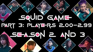 Squid Game Season 2 & 3 Part III: Players 200-299 Elimination Order