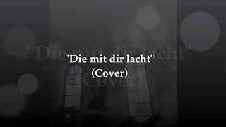 Video thumbnail of "Die mit dir lacht"