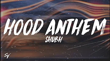 Hood Anthem - Shubh (Lyrics/English Meaning)