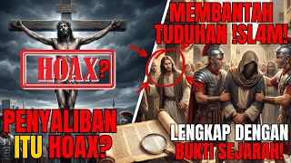 THE CRUCIFIXION WAS A HOAX? REFUTING THE 