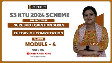 S3 KTU SURE SHOT QUESTION SERIES | THEORY OF COMPUTATION  | MODULE 4 | ONES