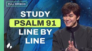 Protection Truths From Psalm 91 (Full Sermon) | Bible Study With Joseph Prince