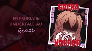 FNF Girls & Undertale AU React - FNF Vs Gacha Horror | FNF Mod