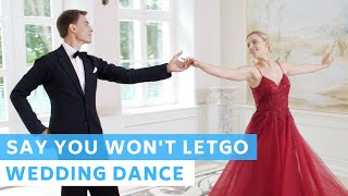 Say You Wont Let Go - James Arthur Wedding Dance Online First Dance Choreography